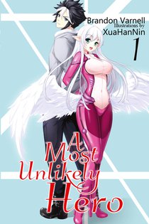 A Most Unlikely Hero Vol.1