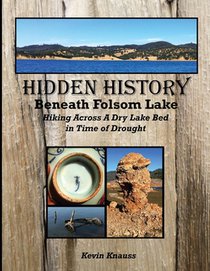 Hidden History Beneath Folsom Lake