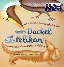 Eine wunderbare Geschichte von einem Dackel und einem Pelikan (German/English Bilingual Hard Cover) voorzijde