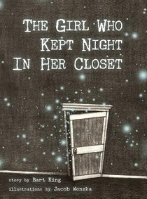 The Girl Who Kept Night In Her Closet