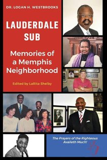 Lauderdale Sub Memories of a Memphis Neighborhood