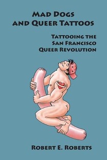Mad Dogs And Queer Tattoos