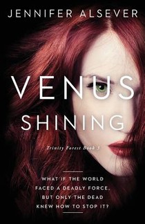 Venus Shining: Trinity Forest Book 3