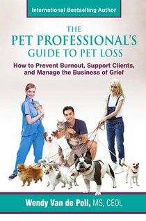 The Pet Professional's Guide to Pet Loss
