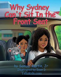 Why Sydney Can't Sit in the Front Seat: Seat belt and airbag safety for children