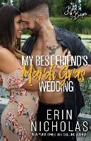 My Best Friend's Mardi Gras Wedding (Boys of the Bayou Book 1)