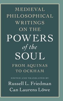 Medieval Philosophical Writings on the Powers of the Soul