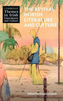 The Revival in Irish Literature and Culture