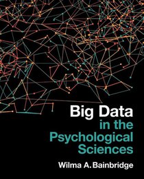 Big Data in the Psychological Sciences