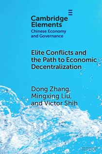 Elite Conflicts and the Path to Economic Decentralization