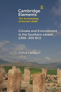 Climate and Environment in the Southern Levant, 1300–300 BCE