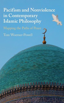 Pacifism and Non-Violence in Contemporary Islamic Philosophy