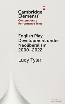 English Play Development under Neoliberalism, 2000–2022