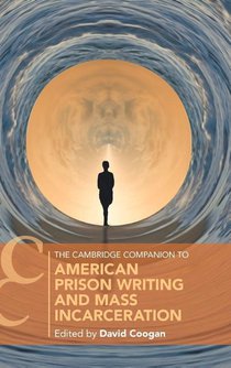 The Cambridge Companion to American Prison Writing and Mass Incarceration