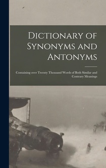 Dictionary of Synonyms and Antonyms
