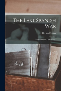 The Last Spanish War; Revelations in 