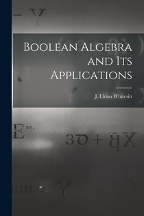 Boolean Algebra and Its Applications