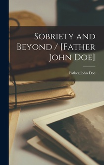 SOBRIETY & BEYOND / FATHER JOH