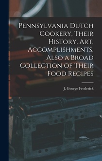 PENNSYLVANIA DUTCH COOKERY THE
