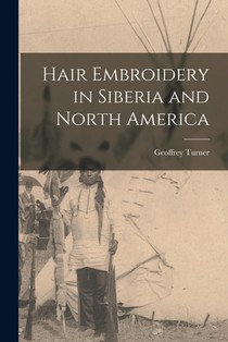 Hair Embroidery in Siberia and North America