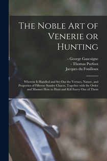 The Noble Art of Venerie or Hunting