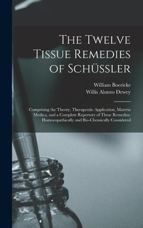 Dewey, W: Twelve Tissue Remedies of Schüssler