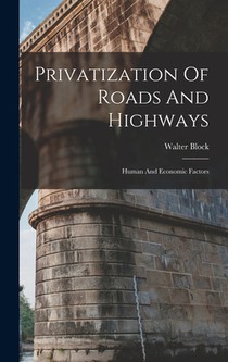 Privatization Of Roads And Highways: Human And Economic Factors