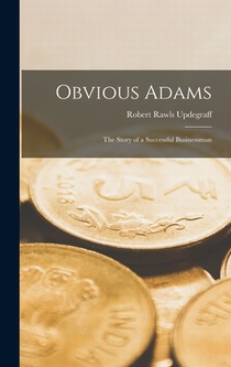 Obvious Adams: The Story of a Successful Businessman