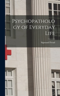 Psychopathology of Everyday Life