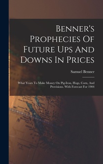 Benner's Prophecies Of Future Ups And Downs In Prices