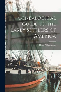 Genealogical Guide to the Early Settlers of America