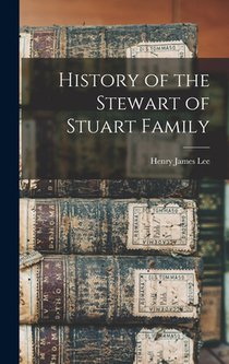 History of the Stewart of Stuart Family