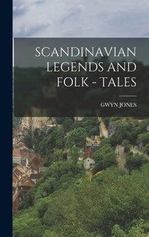 Scandinavian Legends and Folk - Tales