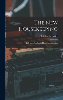 The New Housekeeping: Efficiency Studies in Home Management