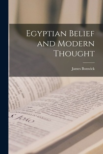 Egyptian Belief and Modern Thought