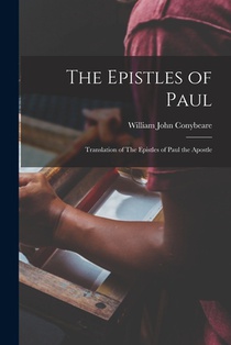 The Epistles of Paul: Translation of The Epistles of Paul the Apostle