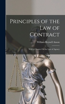 Principles of the Law of Contract: With a Chapter On the Law of Agency