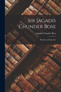 Sir Jagadis Chunder Bose