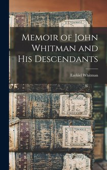 Memoir of John Whitman and His Descendants