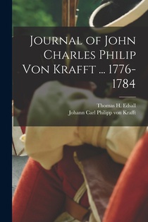 Journal of John Charles Philip von Krafft ... 1776-1784