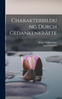 Charakterbildung Durch Gedankenkräfte