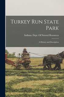 Turkey Run State Park: A History and Description