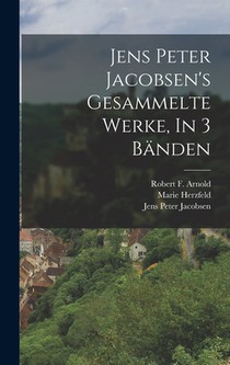 Jacobsen, J: Jens Peter Jacobsen's Gesammelte Werke, In 3 Bä