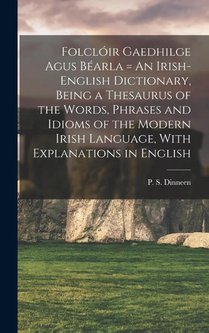 Folclóir Gaedhilge Agus Béarla = An Irish-English Dictionary