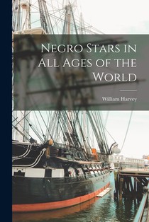 Negro Stars in All Ages of the World