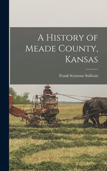 A History of Meade County, Kansas