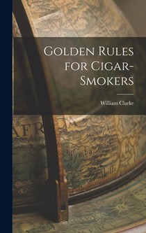 Golden Rules for Cigar-Smokers