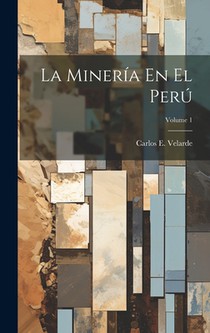 La Minería En El Perú; Volume 1