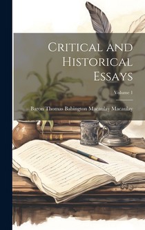 Critical and Historical Essays; Volume 1