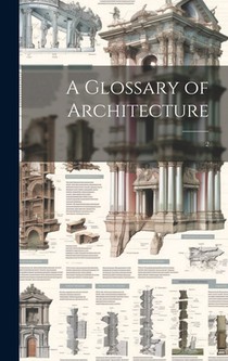 A Glossary of Architecture: 2